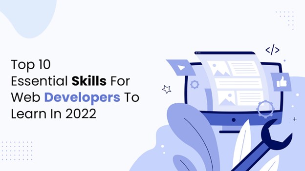 Top 10 Essential Skills for Website Developers to Learn in 2022 - NearFile