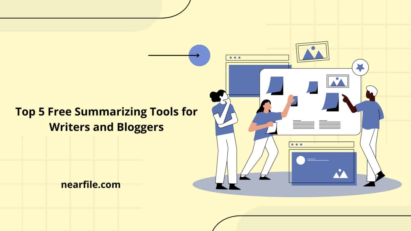 Top 5 Free Summarizing Tools for Writers and Bloggers