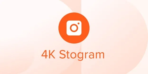 Download 4k Stogram Download for PC (2023 Latest)