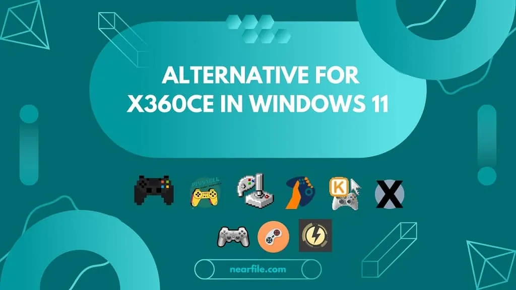 What is the Alternative for x360ce in Windows 11? - NearFile