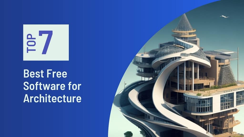 7 Best Free Software for Architecture! - NearFile